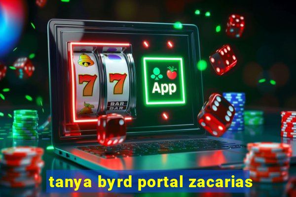 tanya byrd portal zacarias